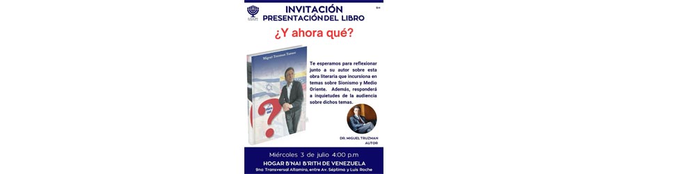 Presentación del Libro “¿Y Ahora Qué?” del Dr. Miguel Truzman